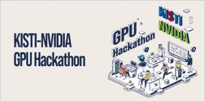 엔비디아, KISTI와 'GPU 해커톤’ 온라인으로 개최
